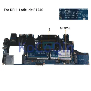 A DELL Latitude E7240 Core I5-4300U Laptop Alaplap KN-0K3P5K 0GMYR8 VAZ50 LA-9431P Notebook Alaplap
